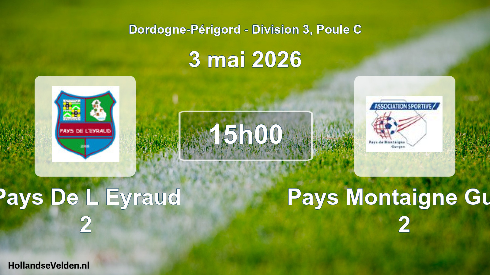Geplande wedstrijd: Pays De L Eyraud 2 - Pays Montaigne Gurc. 2 (3 mai 2026)