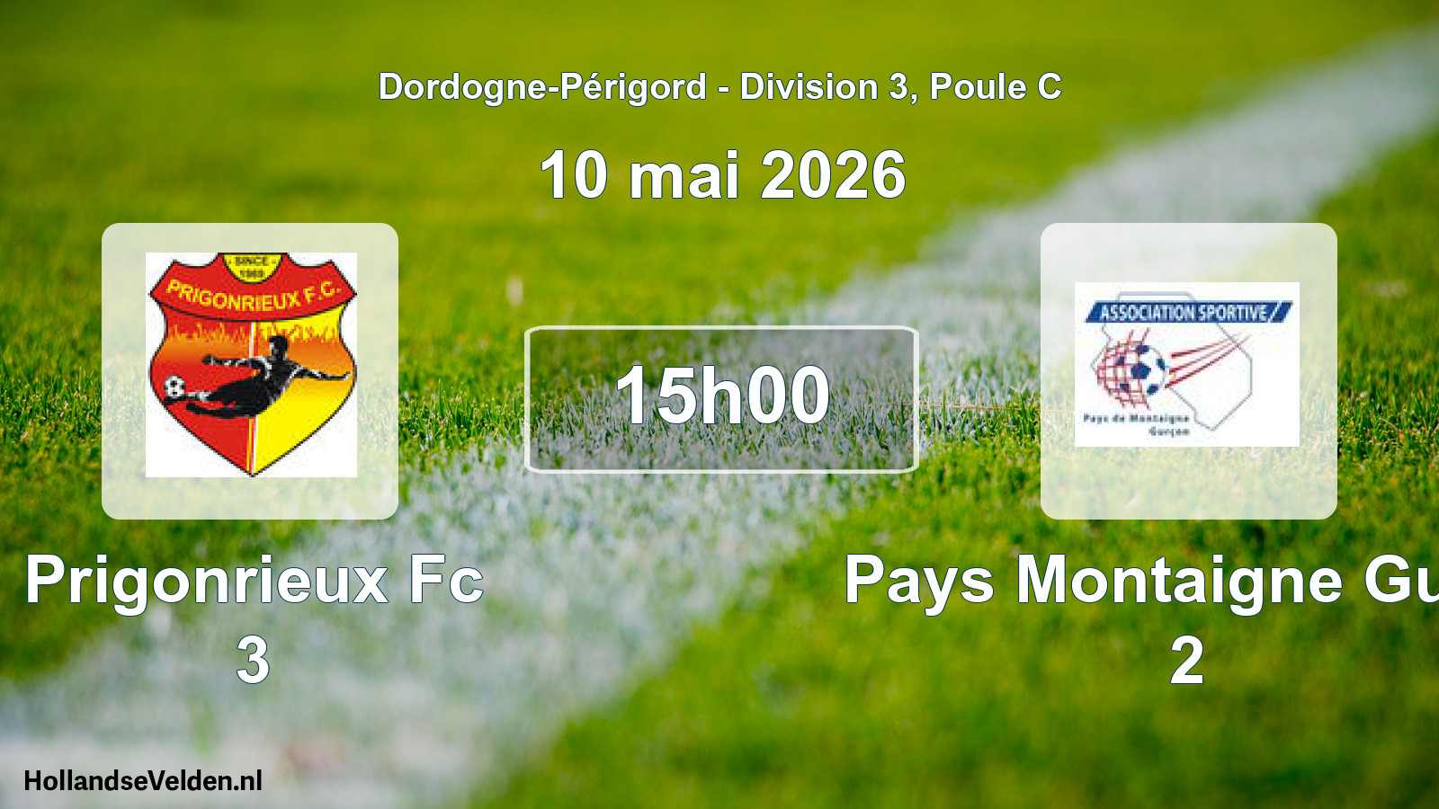 Geplande wedstrijd: Prigonrieux Fc 3 - Pays Montaigne Gurc. 2 (10 mai 2026)
