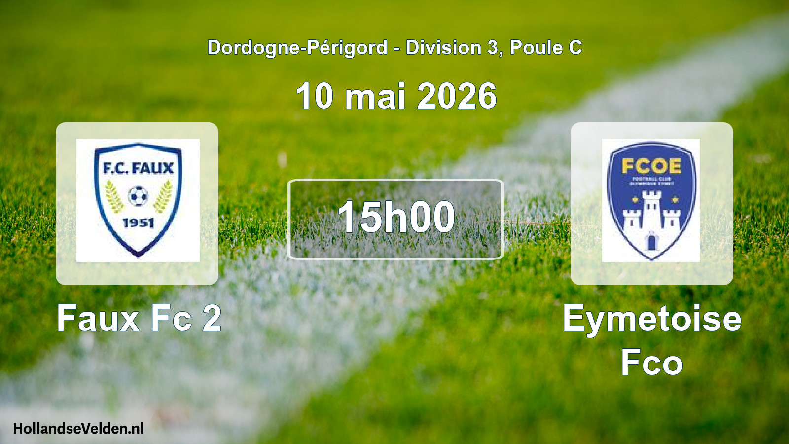 Geplande wedstrijd: Faux Fc 2 - Eymetoise Fco (10 mai 2026)