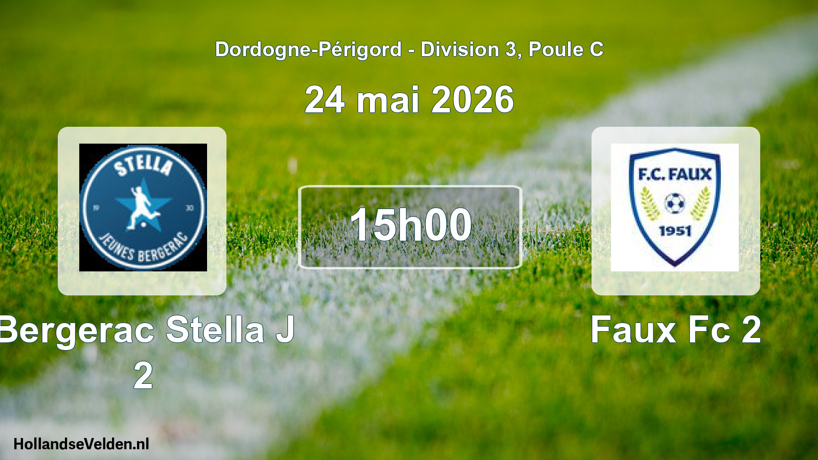 Geplande wedstrijd: Bergerac Stella J 2 - Faux Fc 2 (24 mei 2026)
