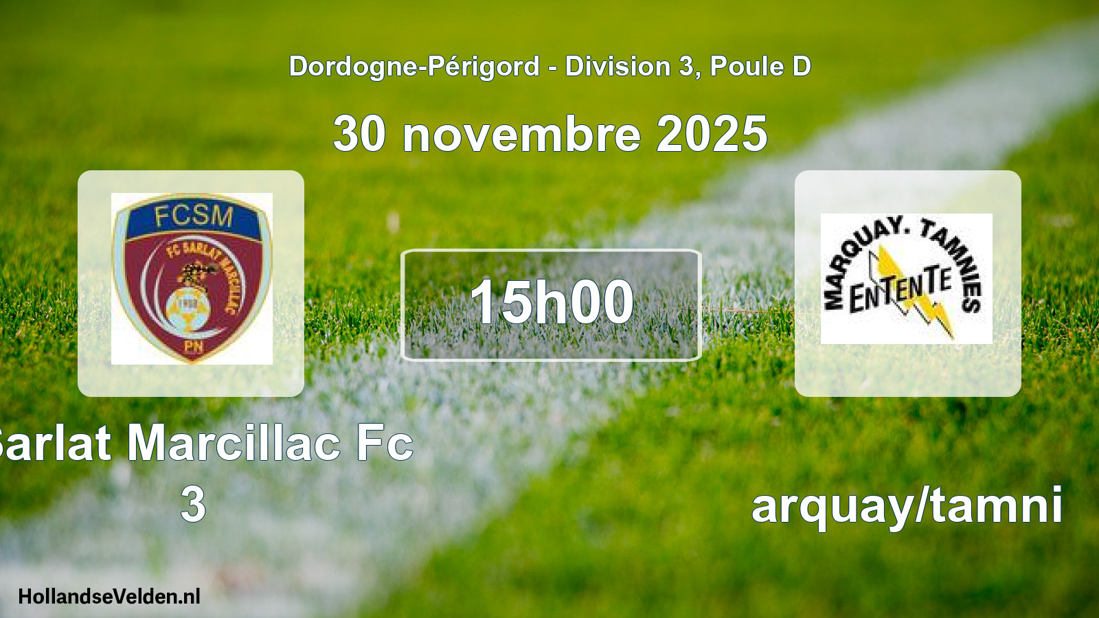 Scheduled Match: Sarlat Marcillac Fc 3 - Marquay/tamni (30 November 2025)