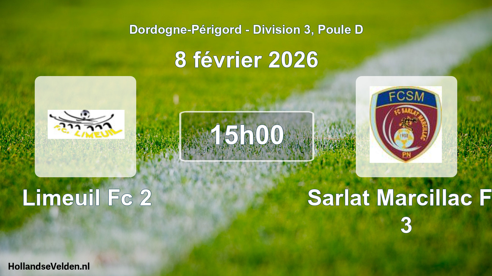 Scheduled Match: Limeuil Fc 2 - Sarlat Marcillac Fc 3 (8 February 2026)