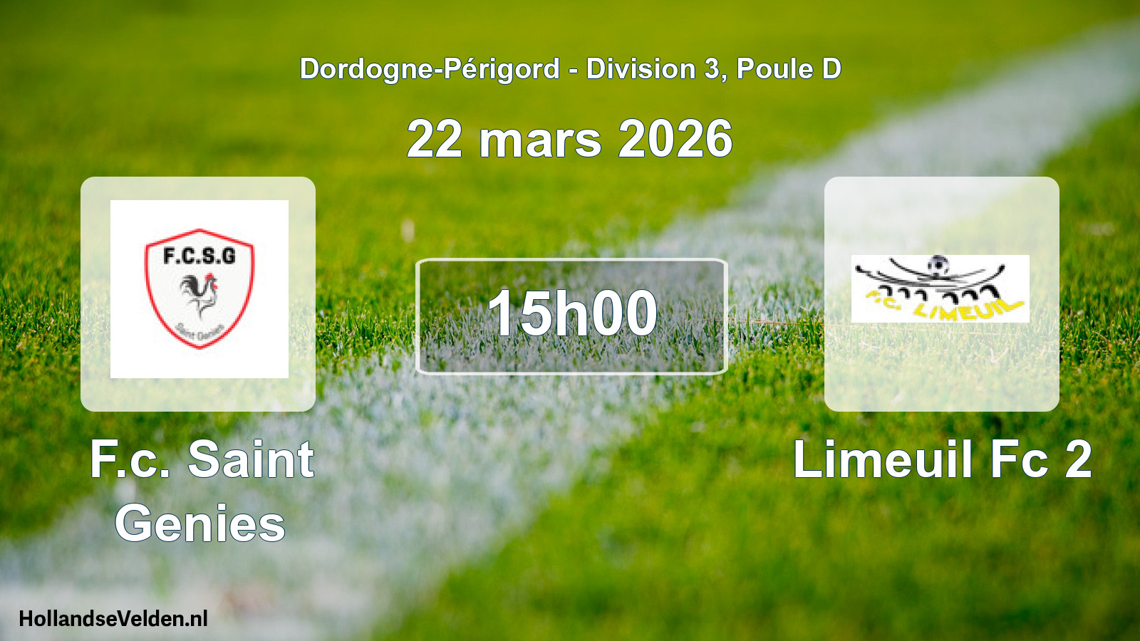 Geplande wedstrijd: F.c. Saint Genies - Limeuil Fc 2 (22 mars 2026)