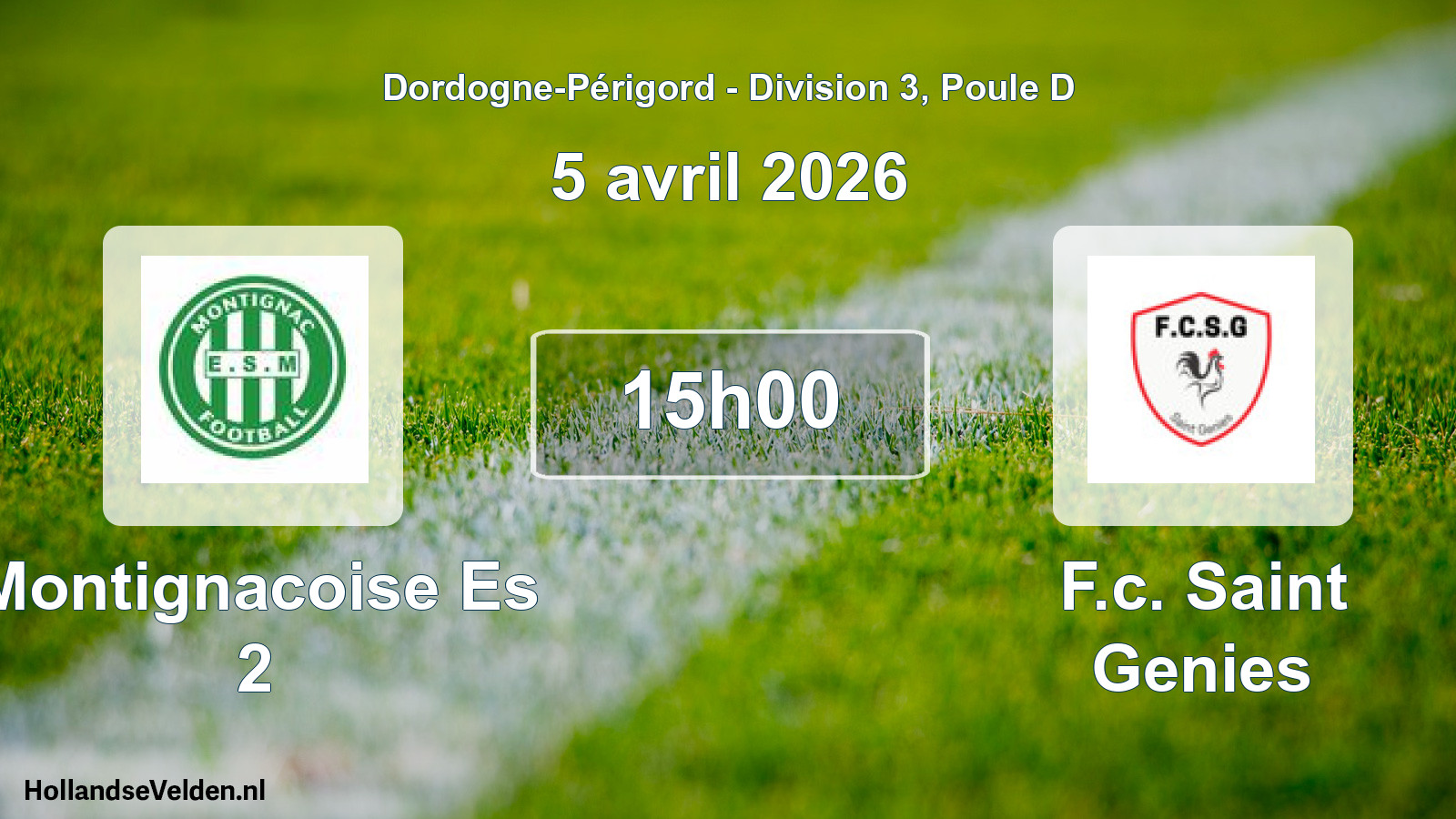 Geplande wedstrijd: Montignacoise Es 2 - F.c. Saint Genies (5 avril 2026)