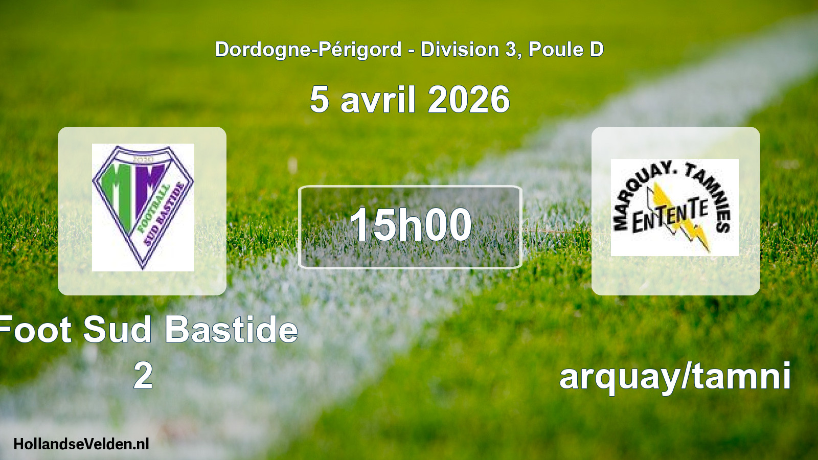 Scheduled Match: Foot Sud Bastide 2 - Marquay/tamni (5 April 2026)