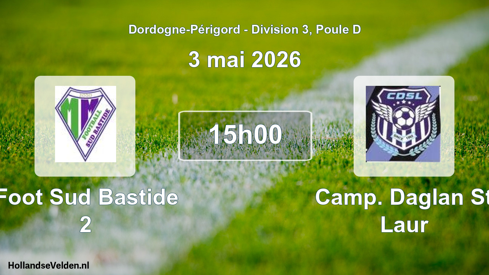 Scheduled Match: Foot Sud Bastide 2 - Camp. Daglan St Laur (3 May 2026)