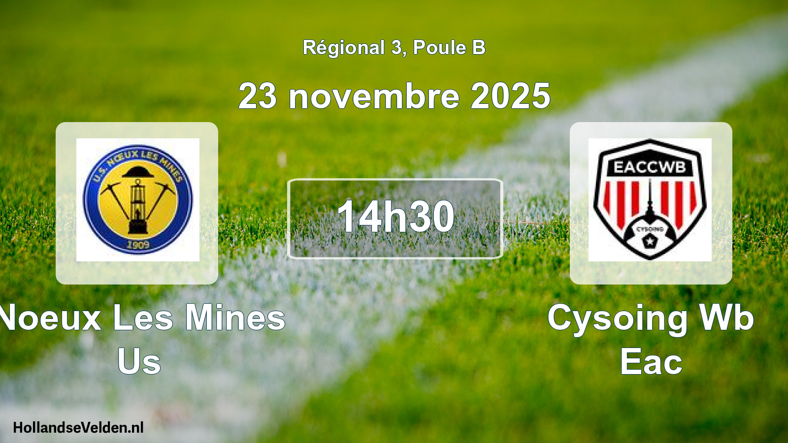 Geplande wedstrijd: Noeux Les Mines Us - Cysoing Wb Eac (23 novembre 2025)