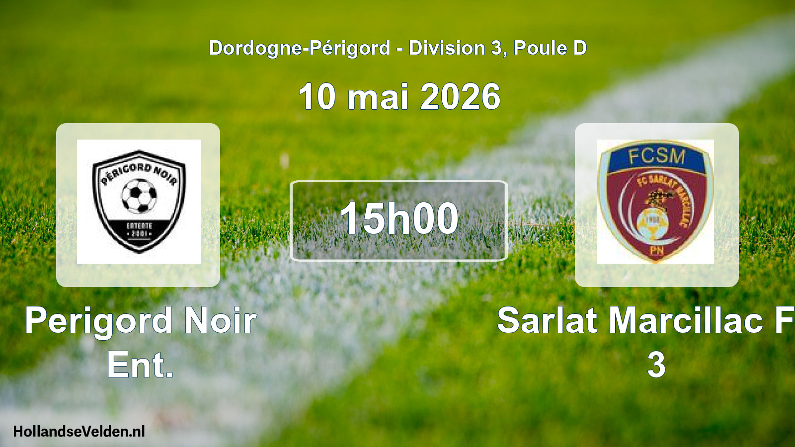 Scheduled Match: Perigord Noir Ent. - Sarlat Marcillac Fc 3 (10 May 2026)