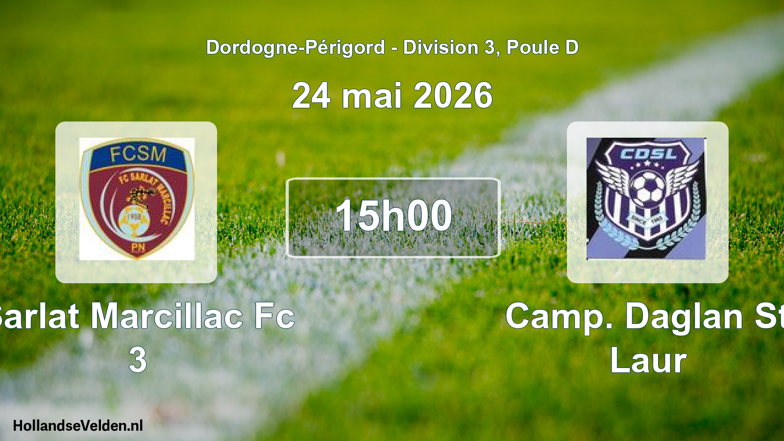 Scheduled Match: Sarlat Marcillac Fc 3 - Camp. Daglan St Laur (24 May 2026)