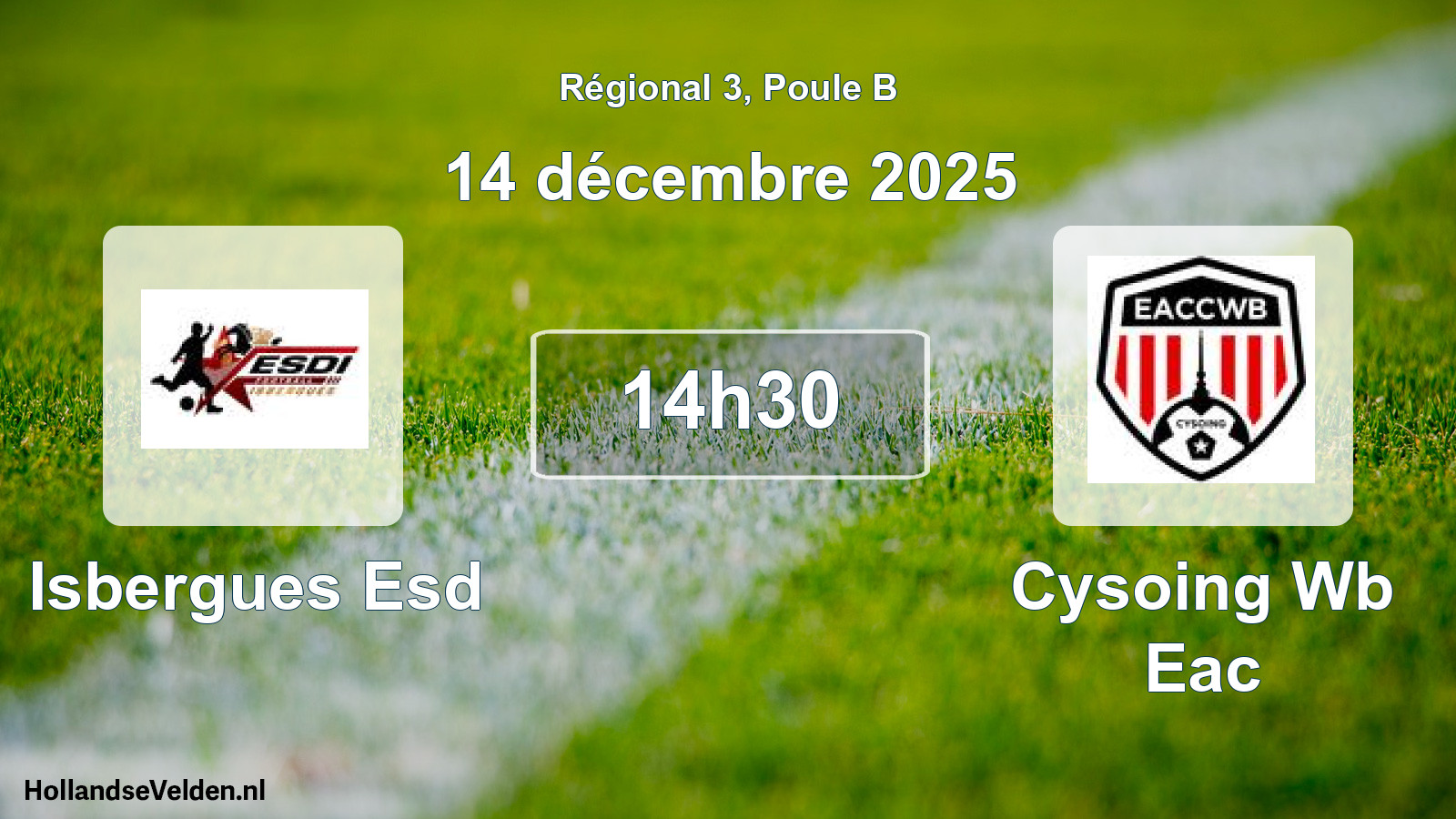 Geplande wedstrijd: Isbergues Esd - Cysoing Wb Eac (14 décembre 2025)