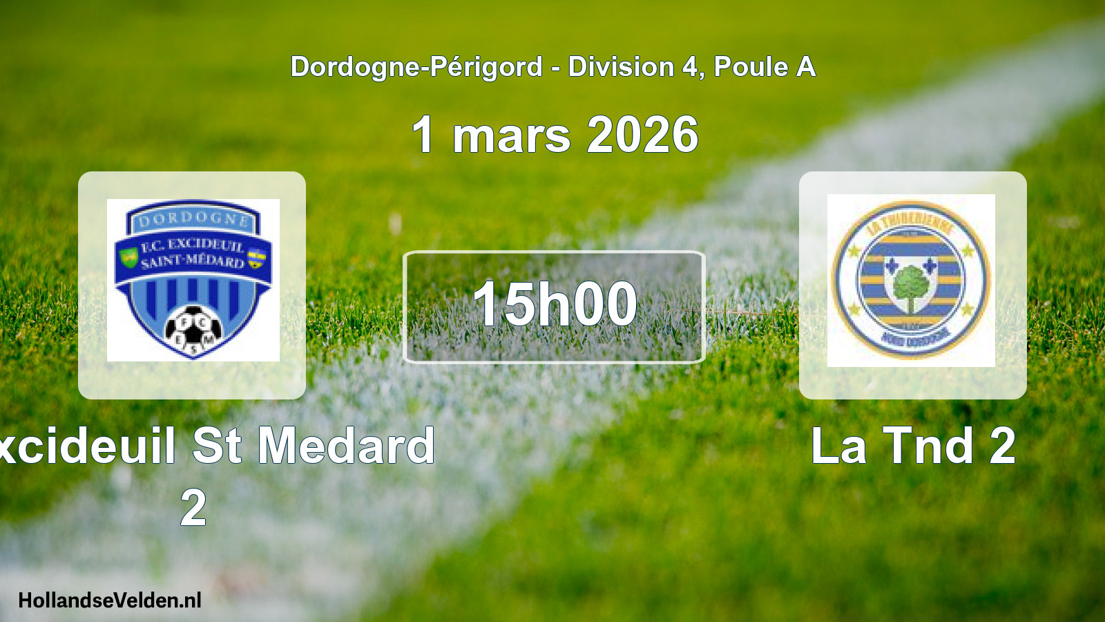 Geplande wedstrijd: Excideuil St Medard 2 - La Tnd 2 (1 mars 2026)