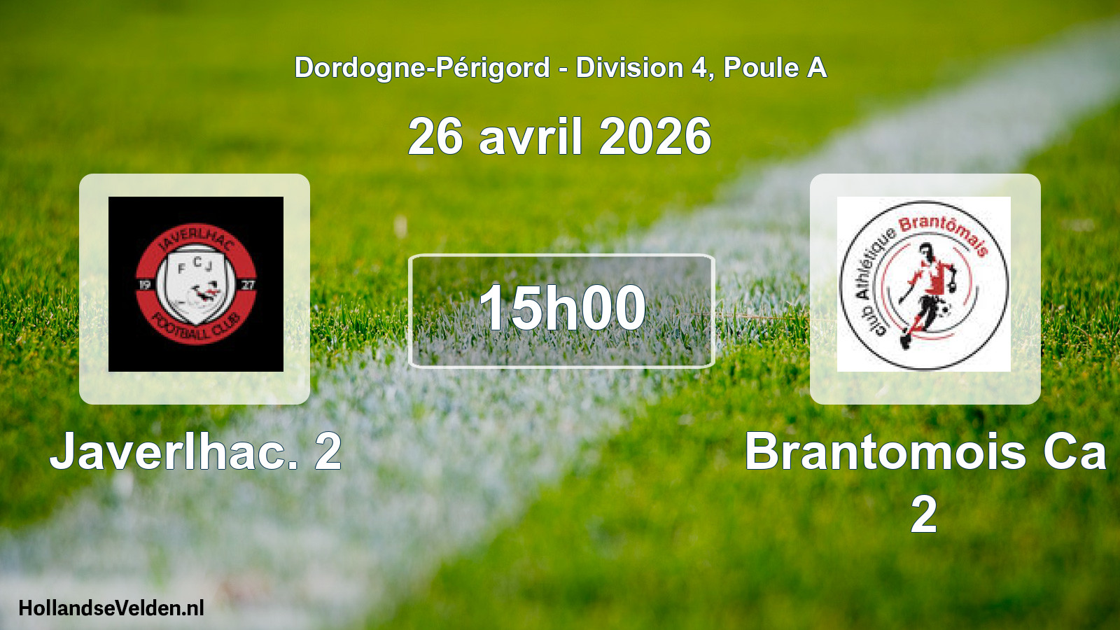 Geplande wedstrijd: Javerlhac. 2 - Brantomois Ca 2 (26 avril 2026)
