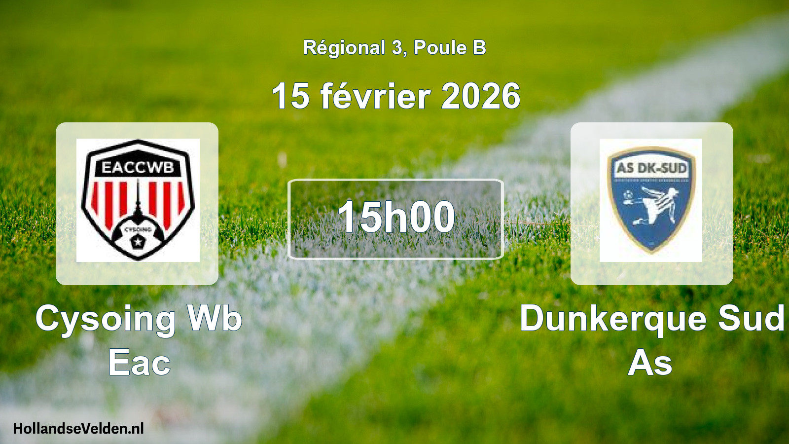 Geplande wedstrijd: Cysoing Wb Eac - Dunkerque Sud As (15 février 2026)