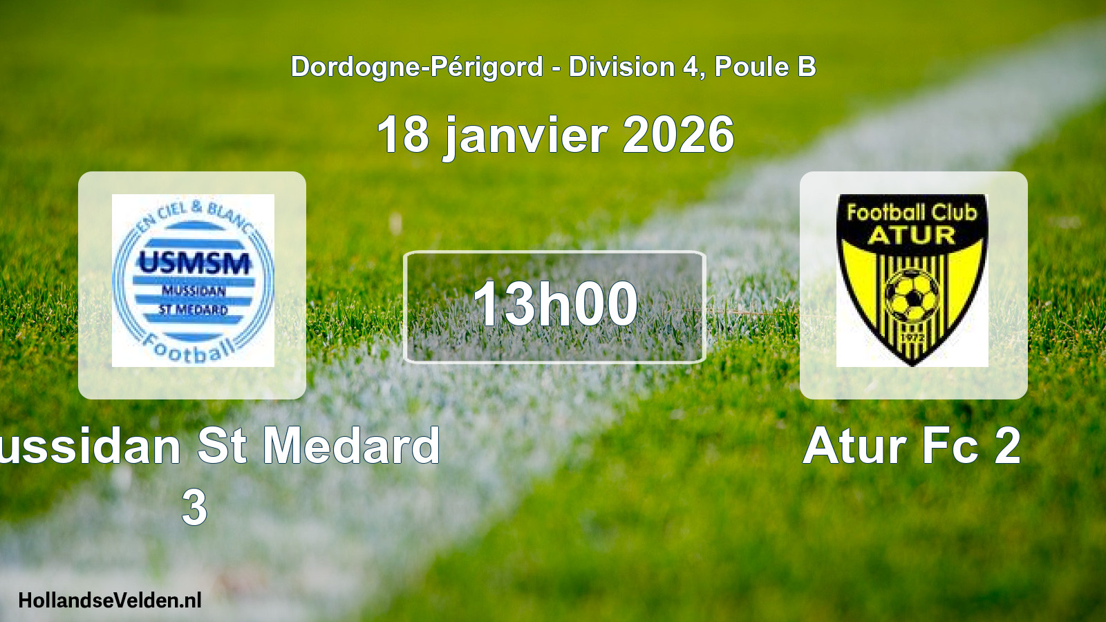 Geplande wedstrijd: Mussidan St Medard 3 - Atur Fc 2 (18 janvier 2026)