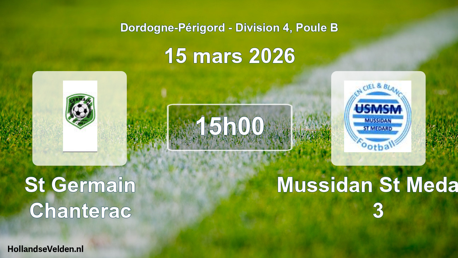 Scheduled Match: St Germain Chanterac - Mussidan St Medard 3 (15 March 2026)