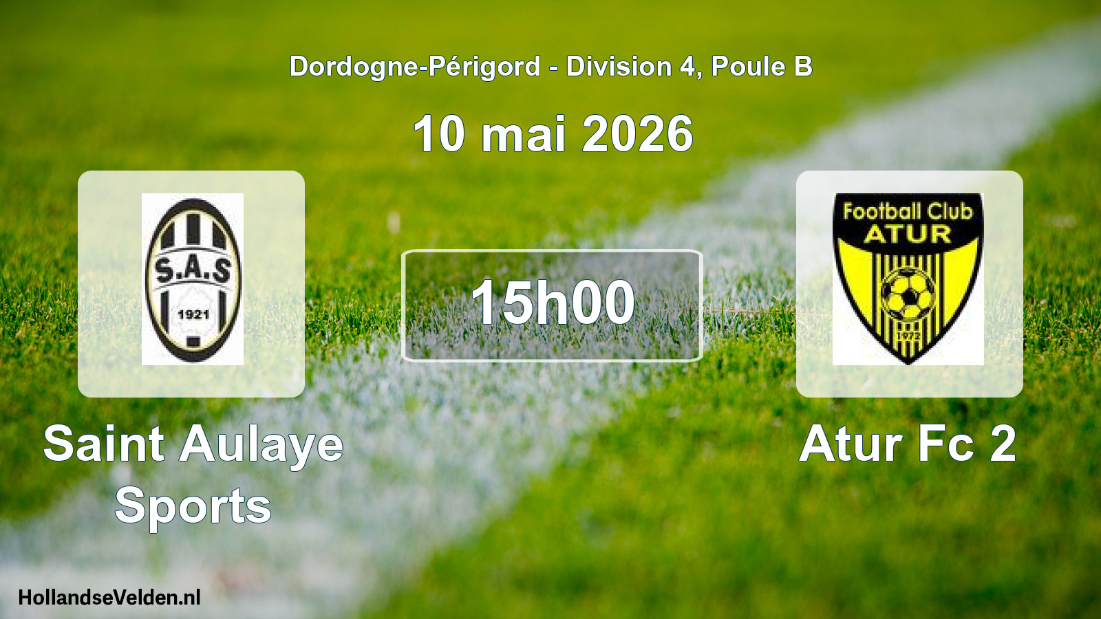 Geplande wedstrijd: Saint Aulaye Sports - Atur Fc 2 (10 mai 2026)
