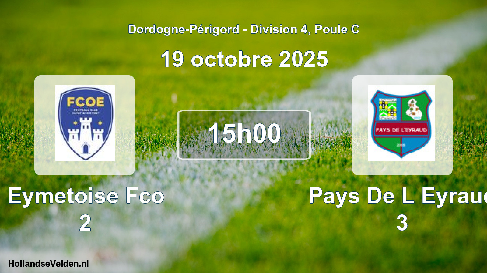 Scheduled Match: Eymetoise Fco 2 - Pays De L Eyraud 3 (19 October 2025)