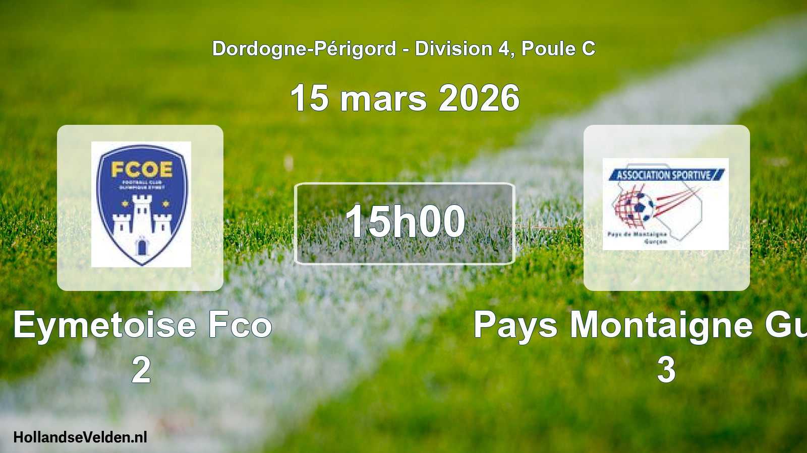 Geplande wedstrijd: Eymetoise Fco 2 - Pays Montaigne Gurc. 3 (15 mars 2026)
