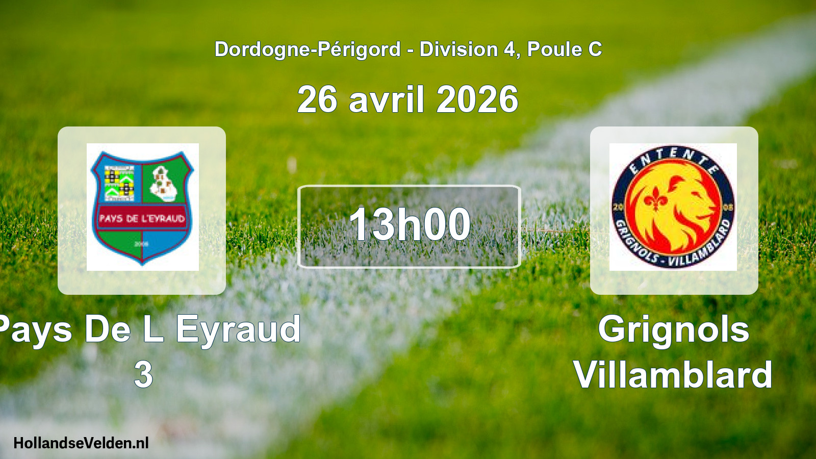 Geplande wedstrijd: Pays De L Eyraud 3 - Grignols Villamblard (26 avril 2026)