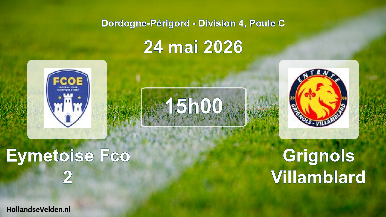 Scheduled Match: Eymetoise Fco 2 - Grignols Villamblard (24 May 2026)
