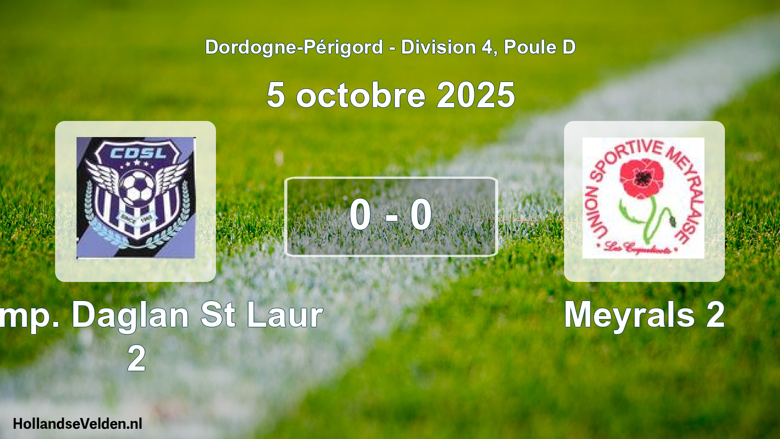 Total number of matches played: Camp. Daglan St Laur 2 - Meyrals 2 0 - 0 (5 October 2025)