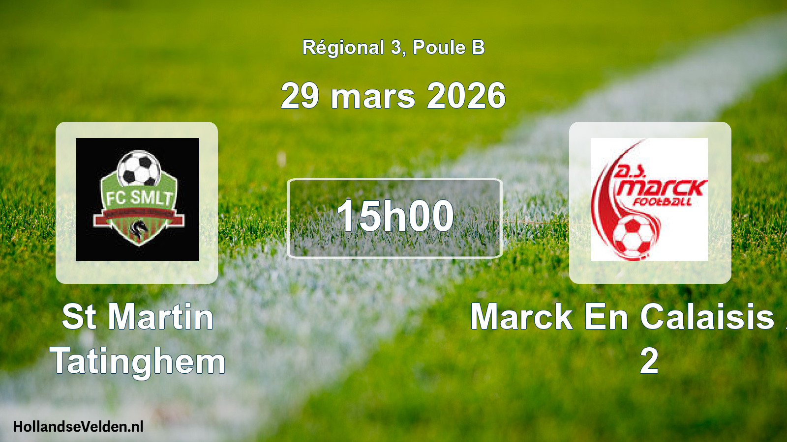 Geplande wedstrijd: St Martin Tatinghem - Marck En Calaisis As 2 (29 mars 2026)