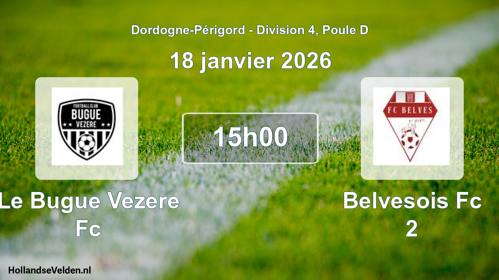 Geplande wedstrijd: Le Bugue Vezere Fc - Belvesois Fc 2 (18 janvier 2026)