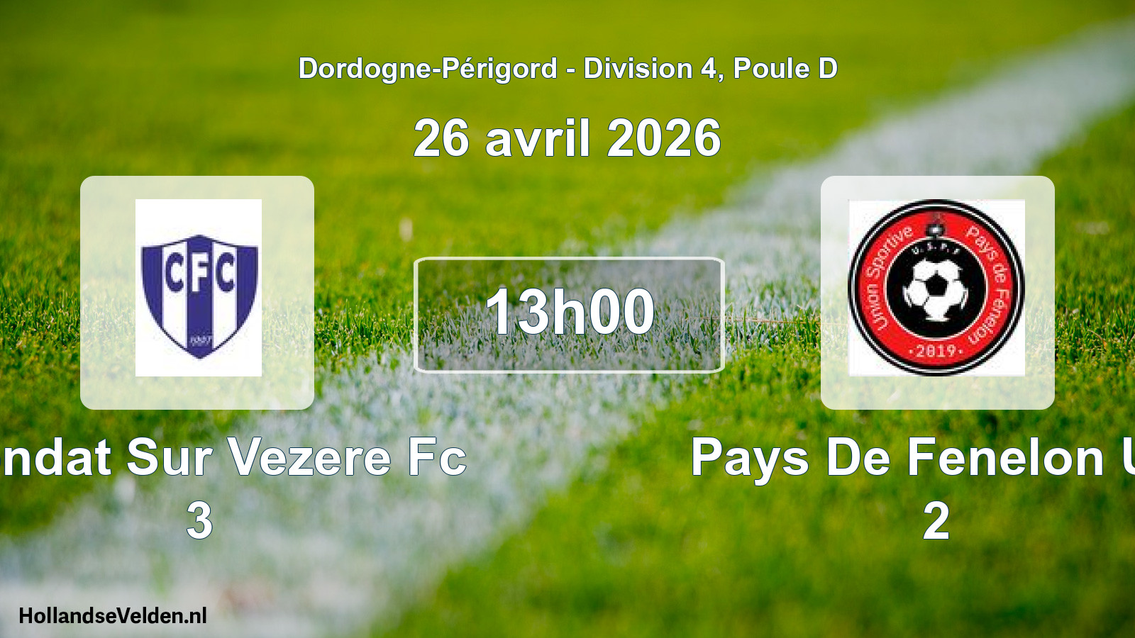 Geplande wedstrijd: Condat Sur Vezere Fc 3 - Pays De Fenelon Us 2 (26 avril 2026)