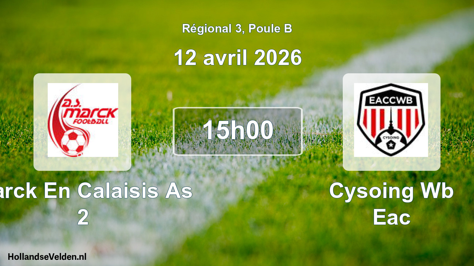 Geplande wedstrijd: Marck En Calaisis As 2 - Cysoing Wb Eac (12 avril 2026)