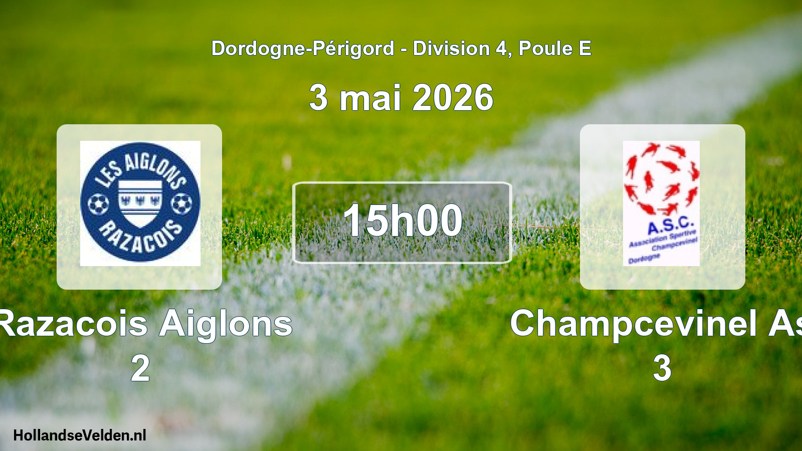 Geplande wedstrijd: Razacois Aiglons 2 - Champcevinel As 3 (3 mai 2026)