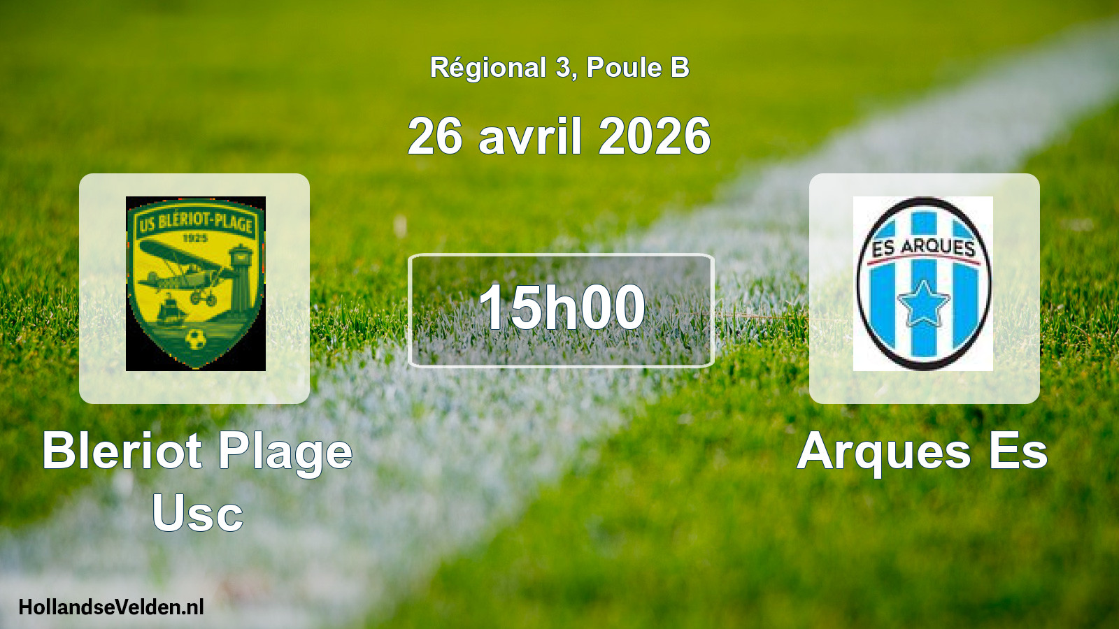 Geplande wedstrijd: Bleriot Plage Usc - Arques Es (26 avril 2026)