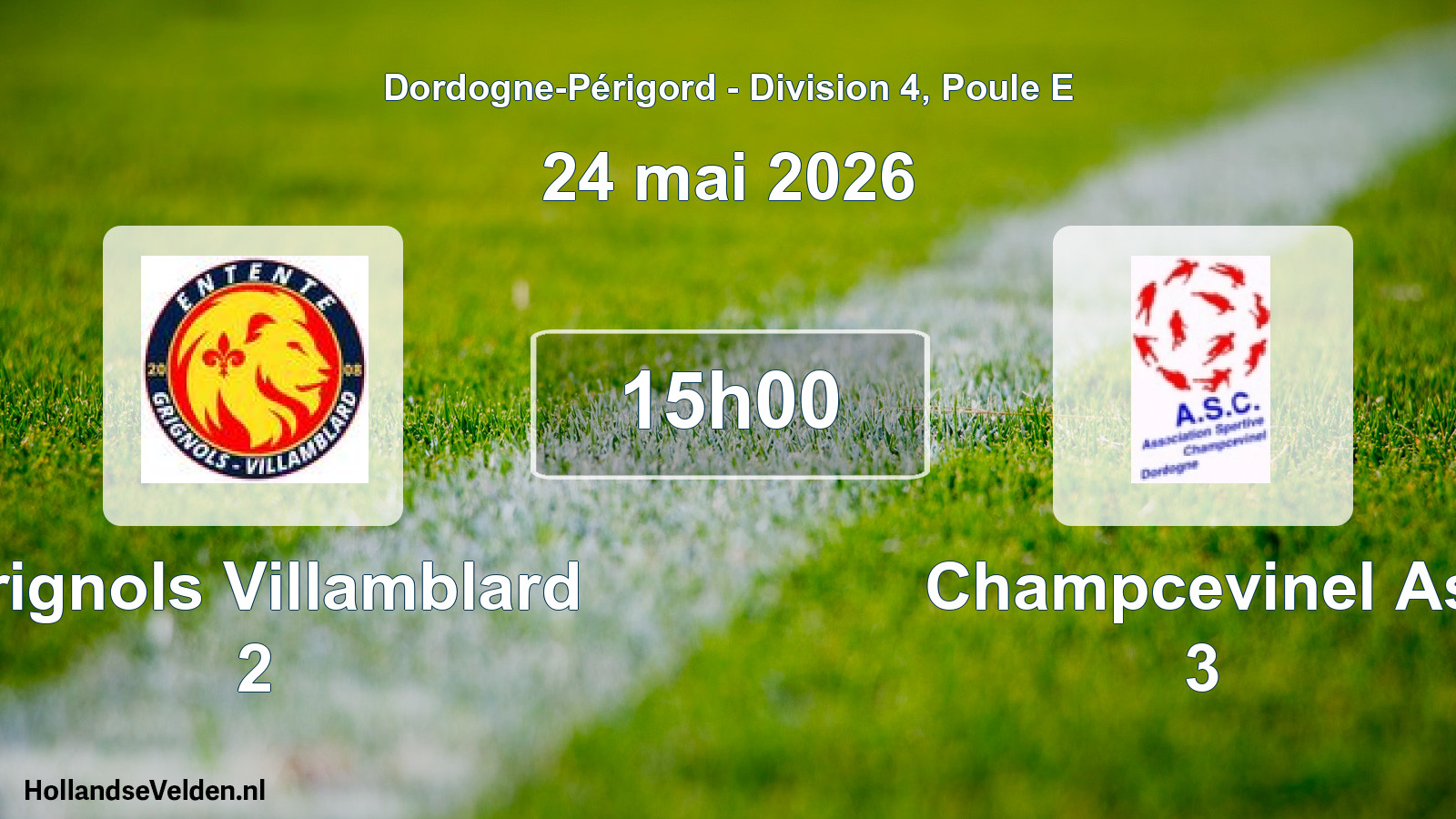 Geplande wedstrijd: Grignols Villamblard 2 - Champcevinel As 3 (24 mai 2026)