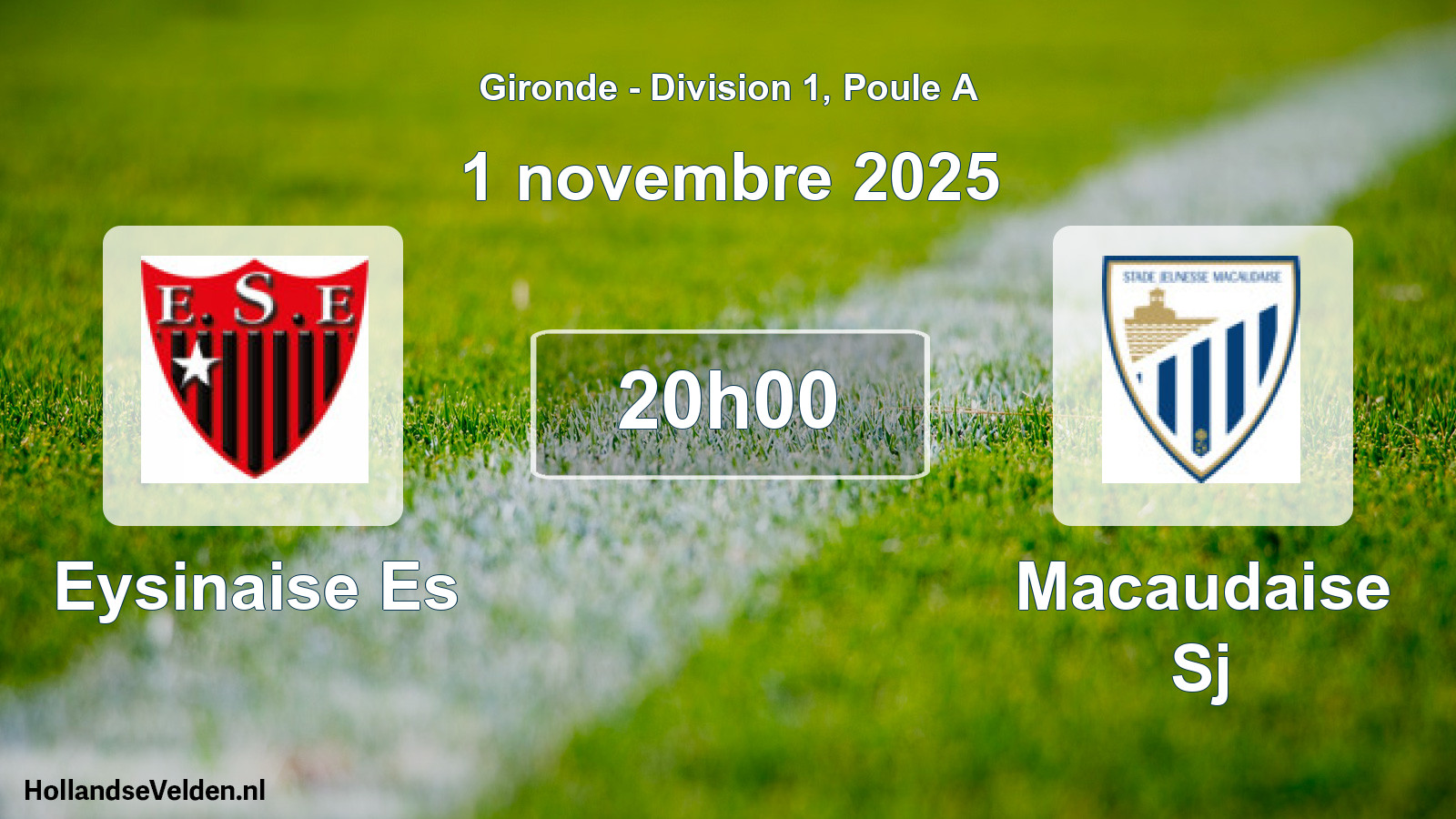 Geplande wedstrijd: Eysinaise Es - Macaudaise Sj (1 novembre 2025)