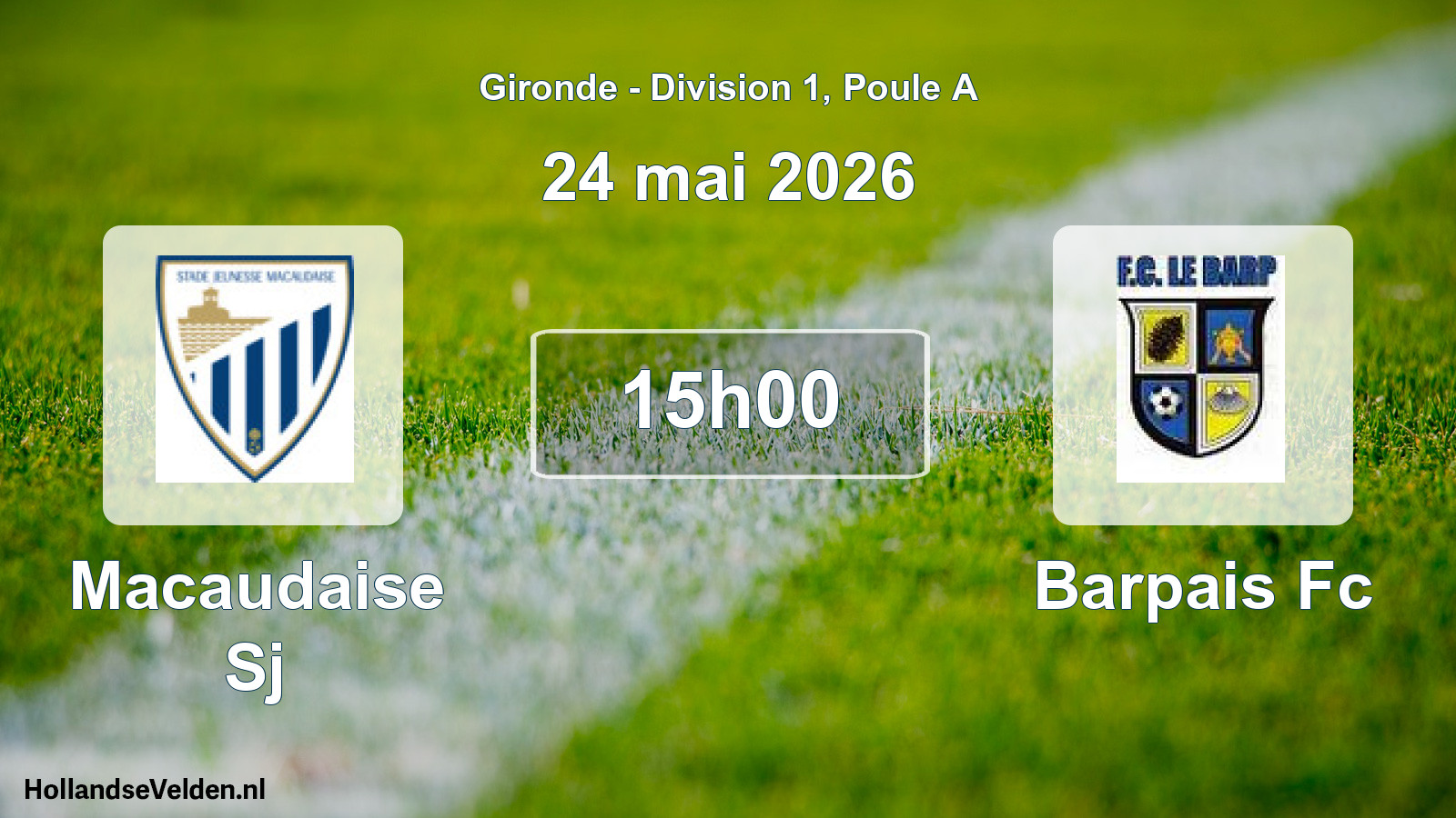 Geplande wedstrijd: Macaudaise Sj - Barpais Fc (24 mai 2026)