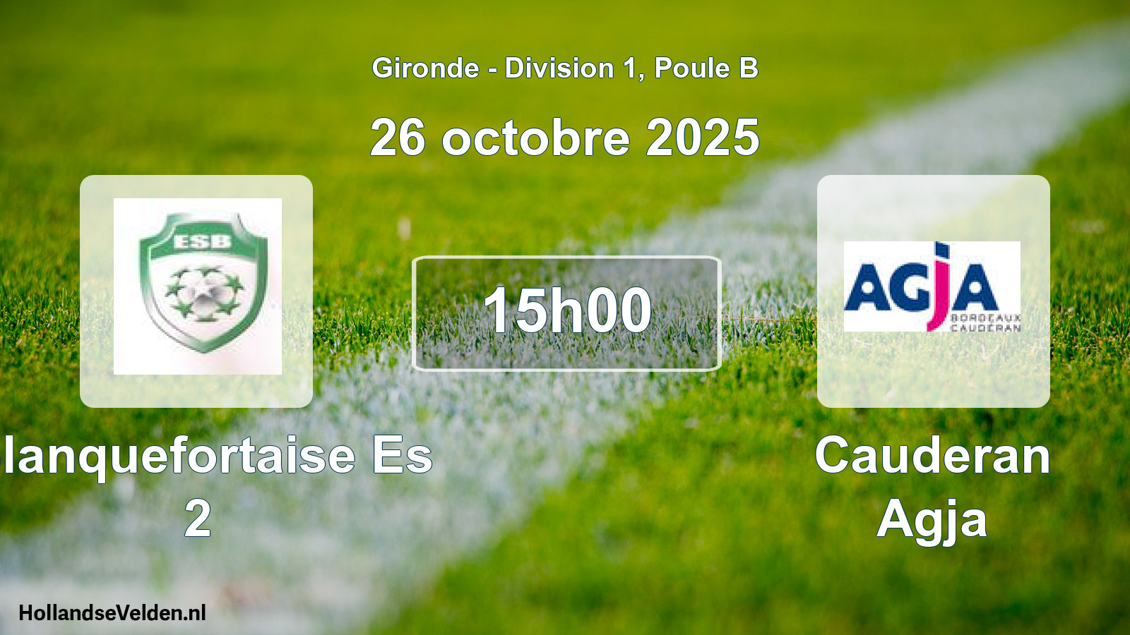 Geplande wedstrijd: Blanquefortaise Es 2 - Cauderan Agja (26 octobre 2025)