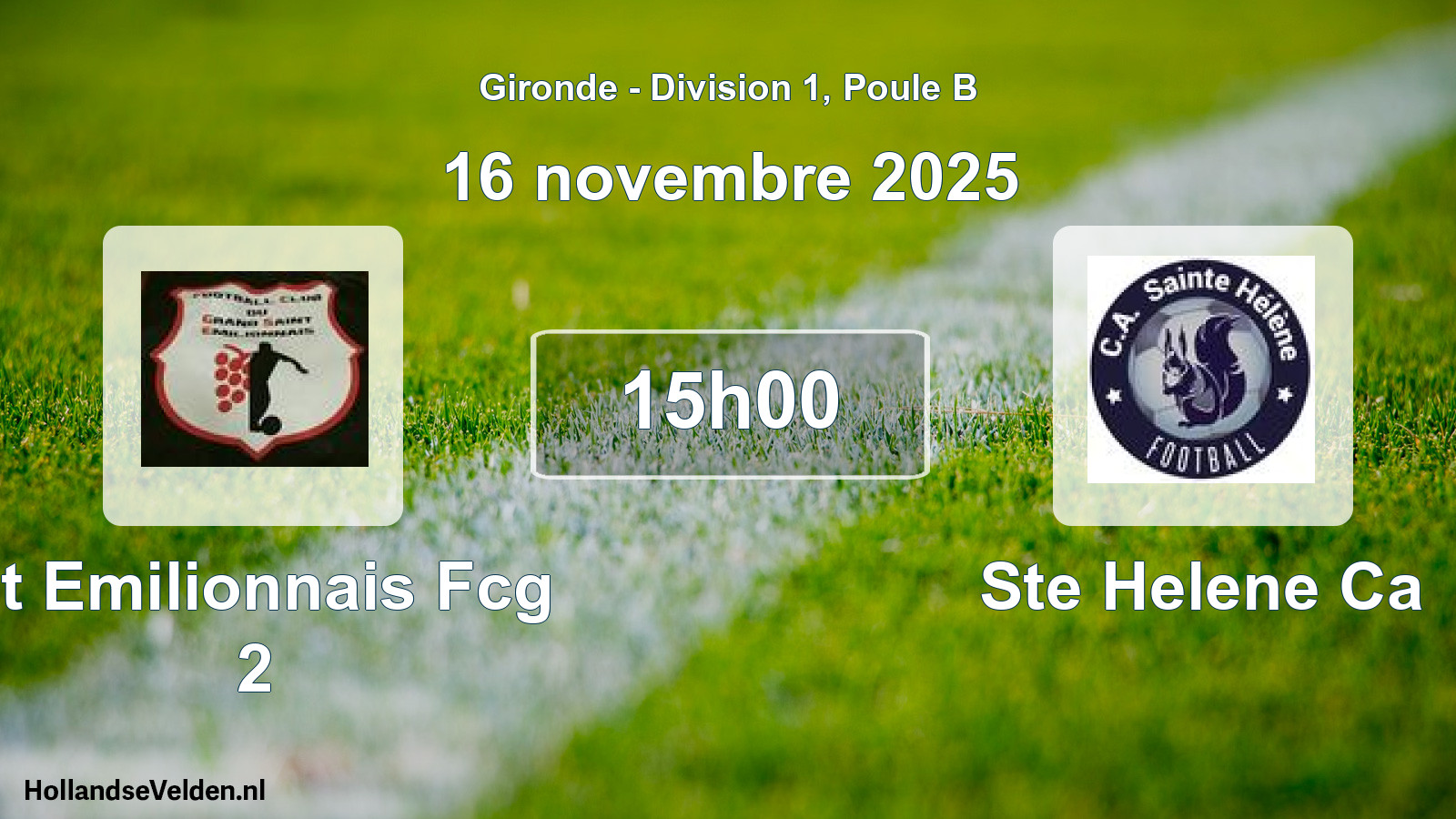 Geplande wedstrijd: St Emilionnais Fcg 2 - Ste Helene Ca (16 novembre 2025)