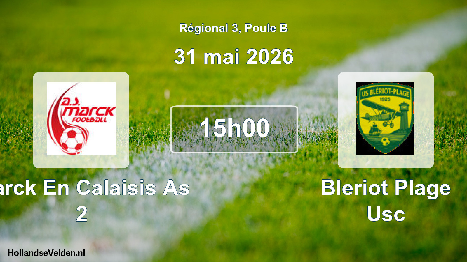 Geplande wedstrijd: Marck En Calaisis As 2 - Bleriot Plage Usc (31 mai 2026)