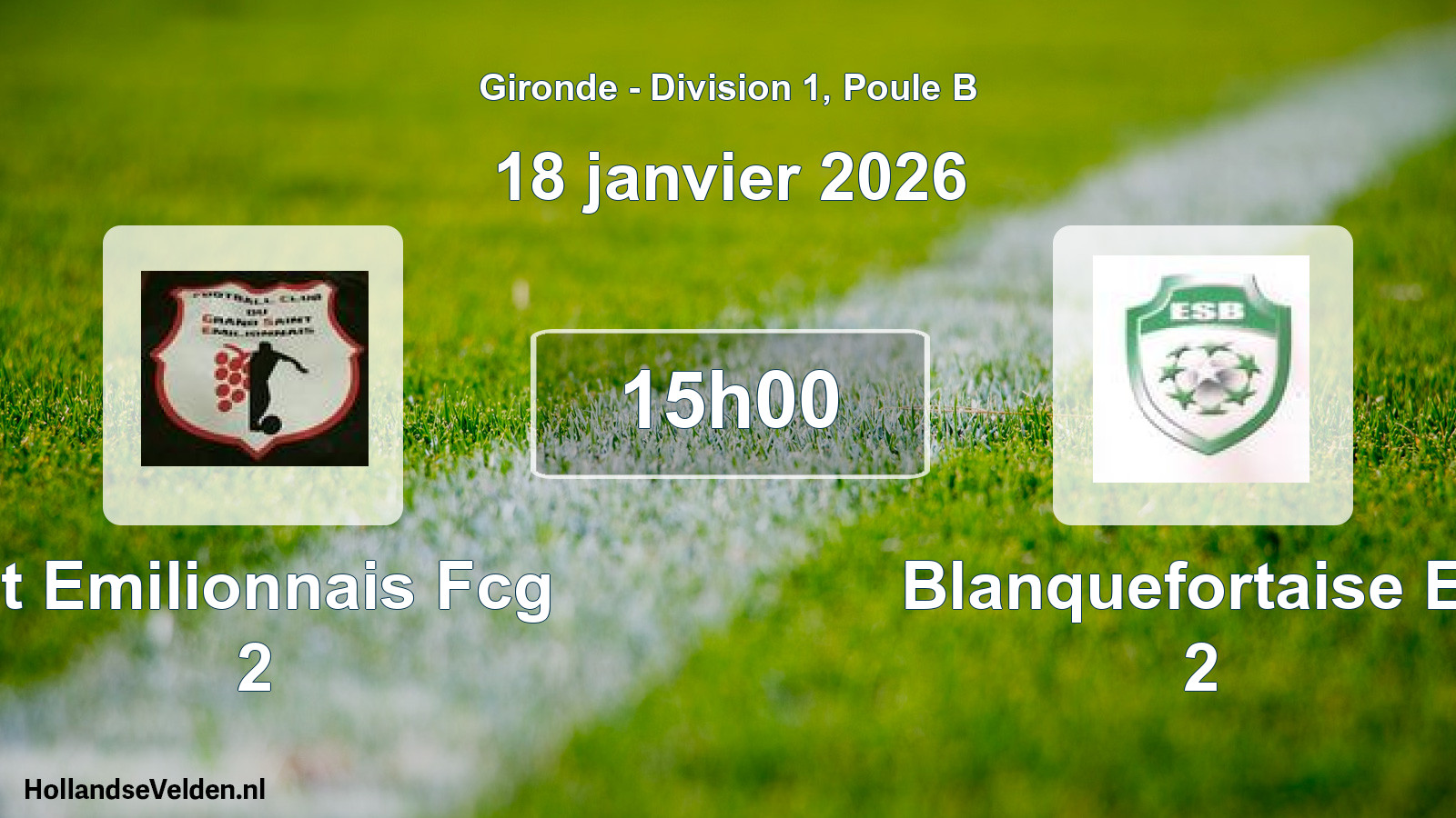 Geplande wedstrijd: St Emilionnais Fcg 2 - Blanquefortaise Es 2 (18 janvier 2026)