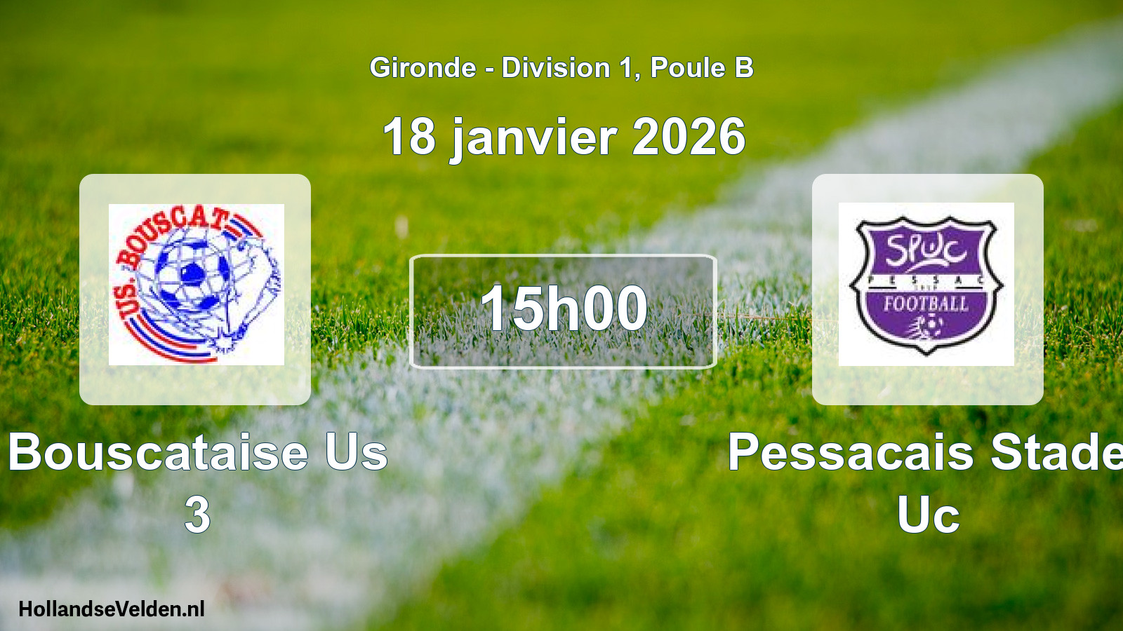 Geplande wedstrijd: Bouscataise Us 3 - Pessacais Stade Uc (18 janvier 2026)