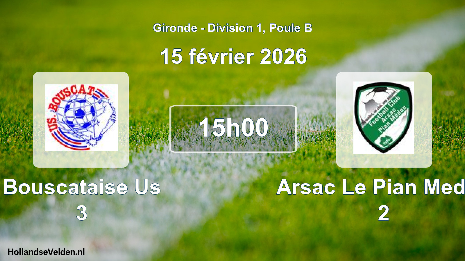Geplande wedstrijd: Bouscataise Us 3 - Arsac Le Pian Medoc 2 (15 février 2026)