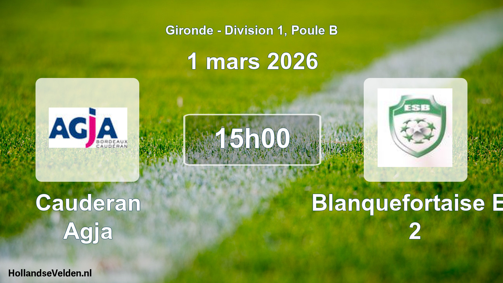 Geplande wedstrijd: Cauderan Agja - Blanquefortaise Es 2 (1 mars 2026)
