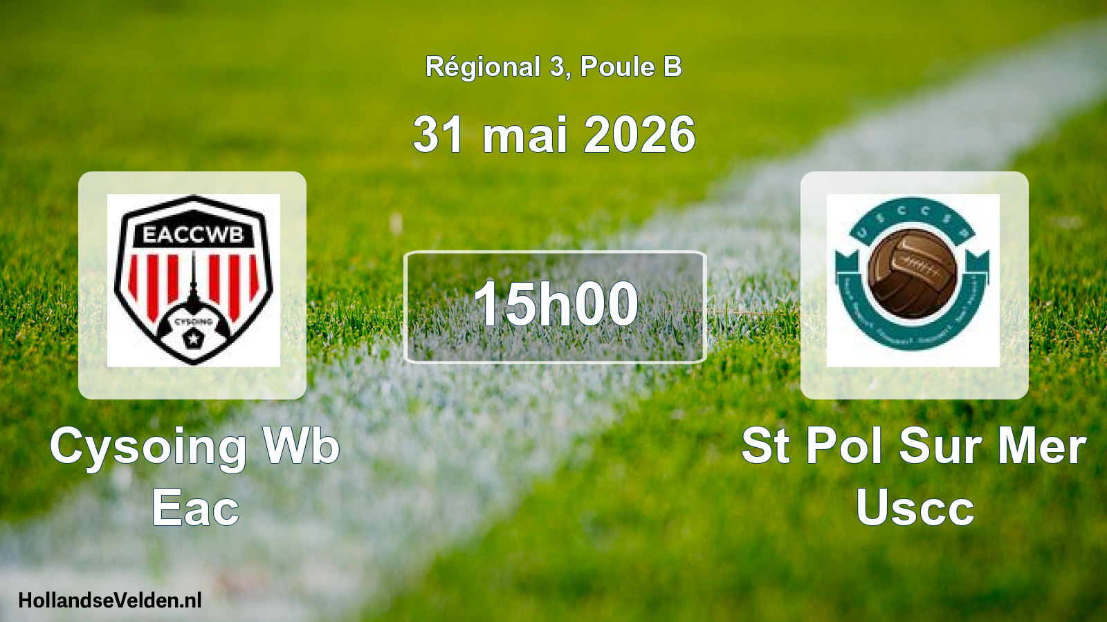 Geplande wedstrijd: Cysoing Wb Eac - St Pol Sur Mer Uscc (31 mai 2026)