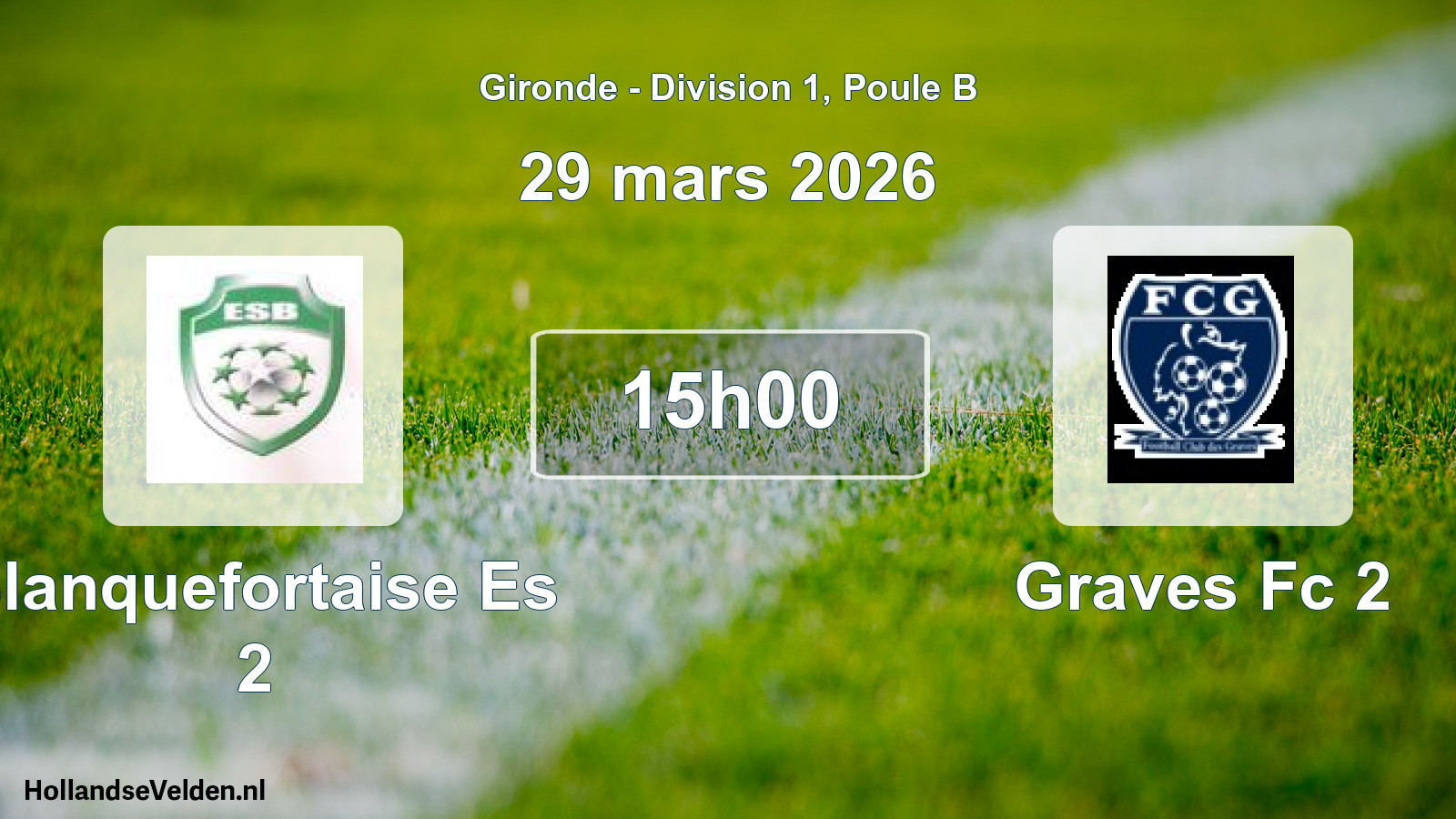 Geplande wedstrijd: Blanquefortaise Es 2 - Graves Fc 2 (29 mars 2026)