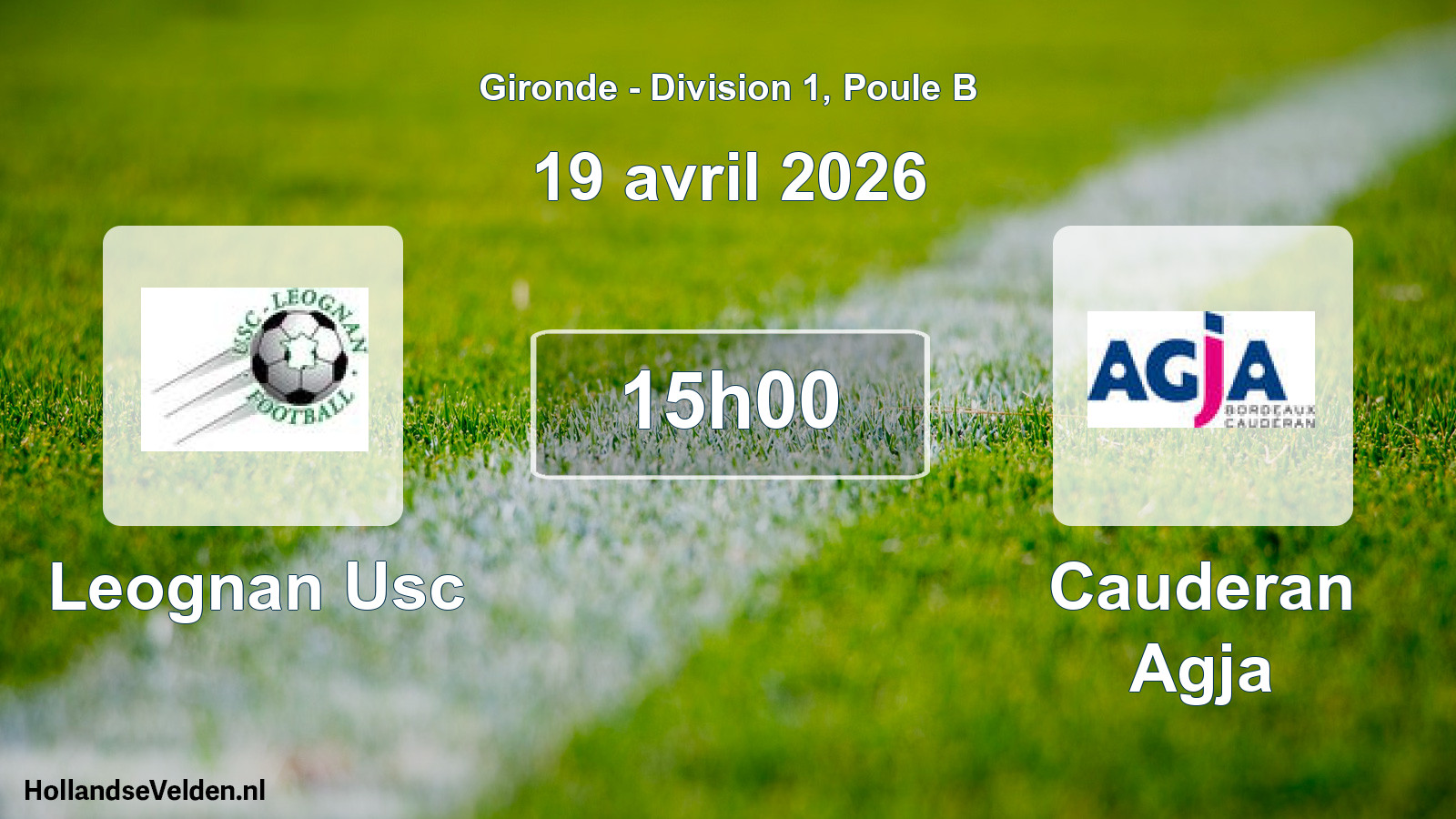Geplande wedstrijd: Leognan Usc - Cauderan Agja (19 avril 2026)