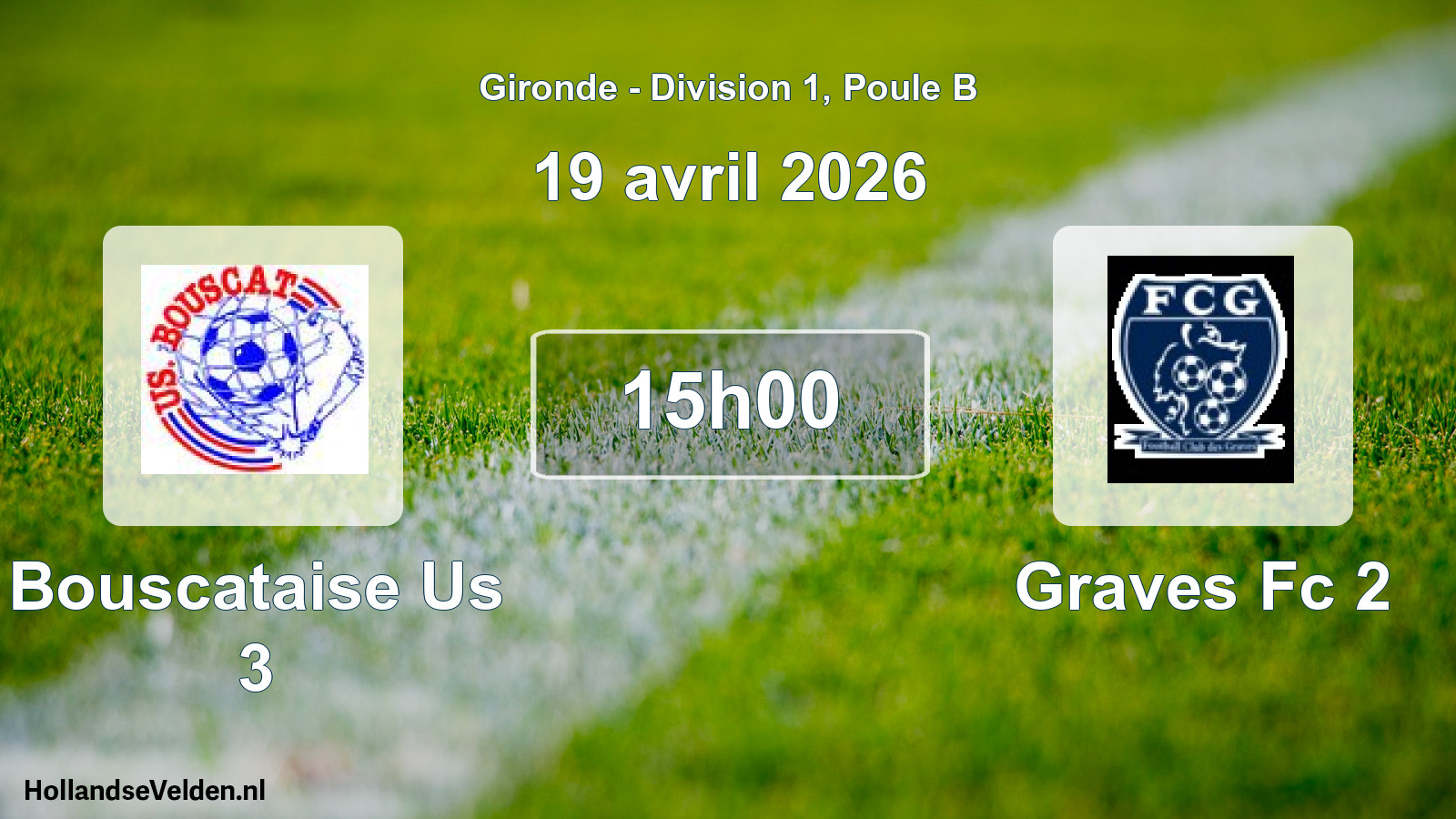 Geplande wedstrijd: Bouscataise Us 3 - Graves Fc 2 (19 avril 2026)