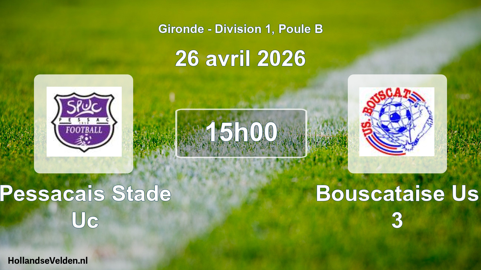 Geplande wedstrijd: Pessacais Stade Uc - Bouscataise Us 3 (26 avril 2026)