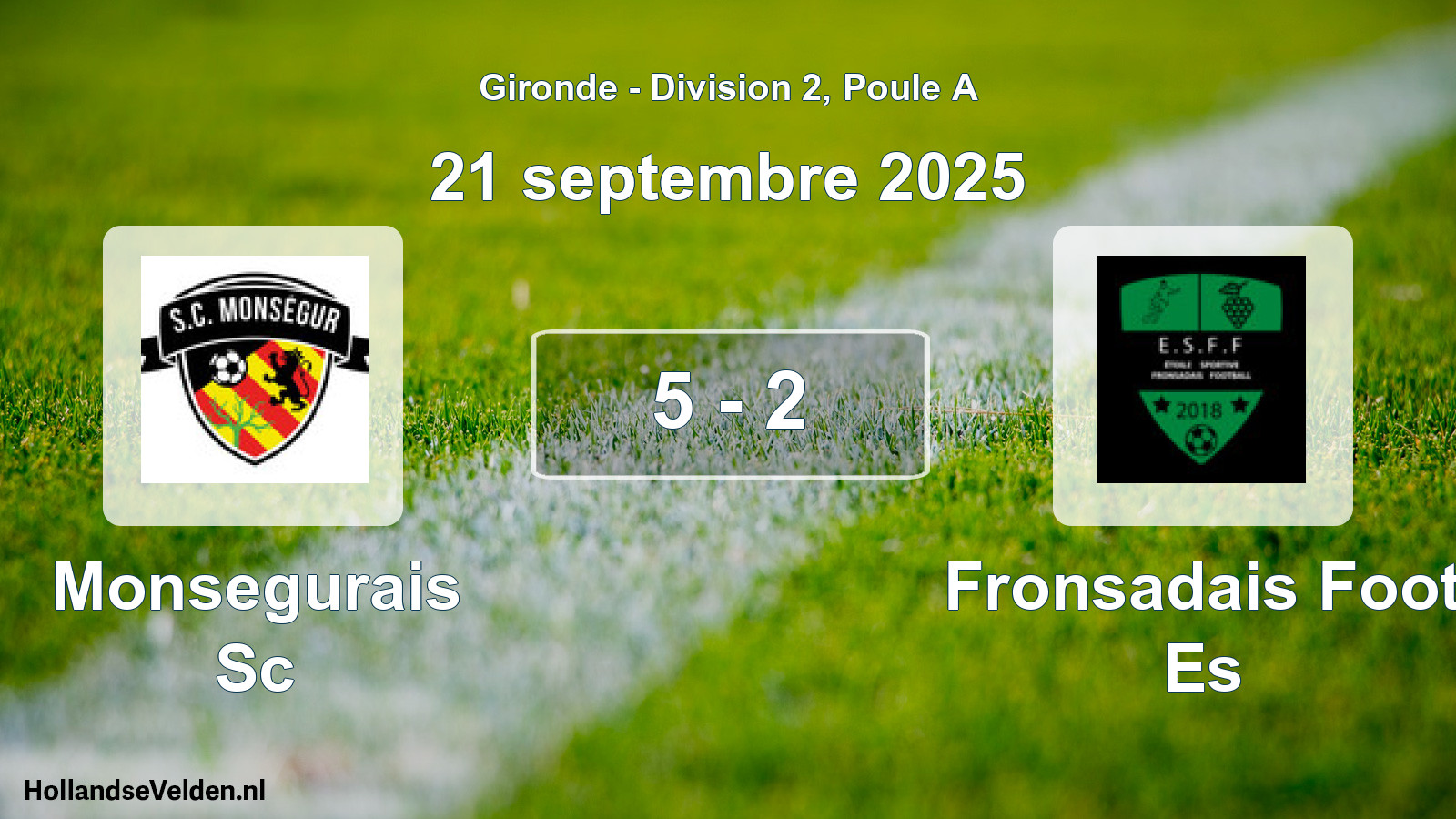 Total number of matches played: Monsegurais Sc - Fronsadais Foot Es 5 - 2 (21 September 2025)
