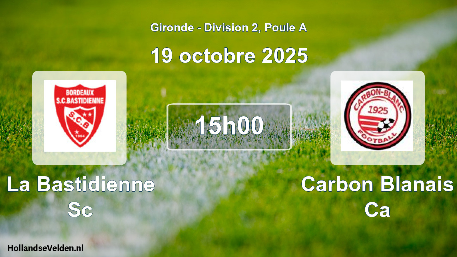 Geplande wedstrijd: La Bastidienne Sc - Carbon Blanais Ca (19 octobre 2025)
