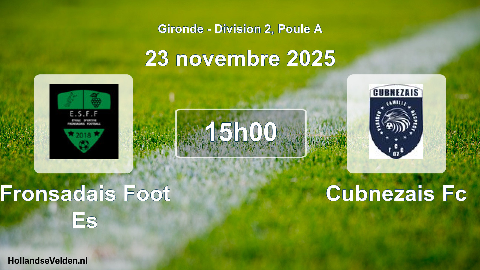 Geplande wedstrijd: Fronsadais Foot Es - Cubnezais Fc (23 novembre 2025)