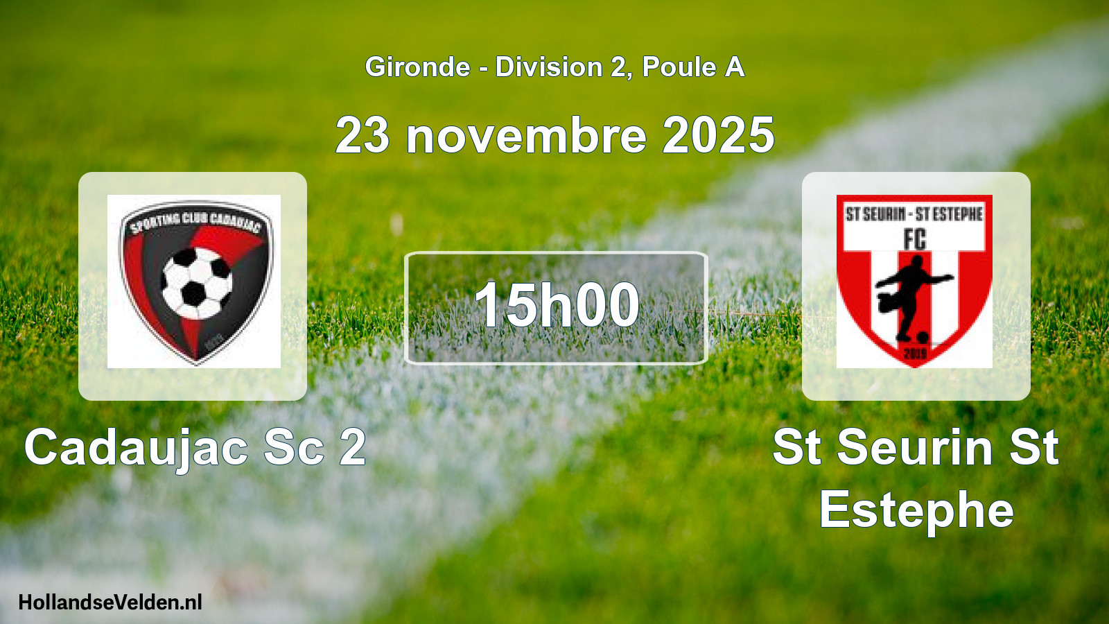 Geplande wedstrijd: Cadaujac Sc 2 - St Seurin St Estephe (23 novembre 2025)